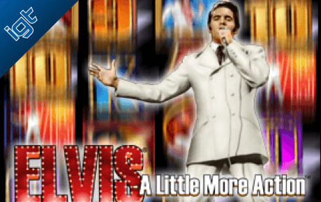 Elvis a Little More Action slot machine